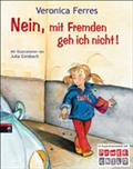 Nein, mit Fremden geh ich nicht! von Veronica Ferres | Ebook