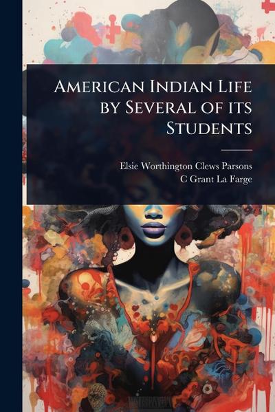 American Indian Life by Several of its Students