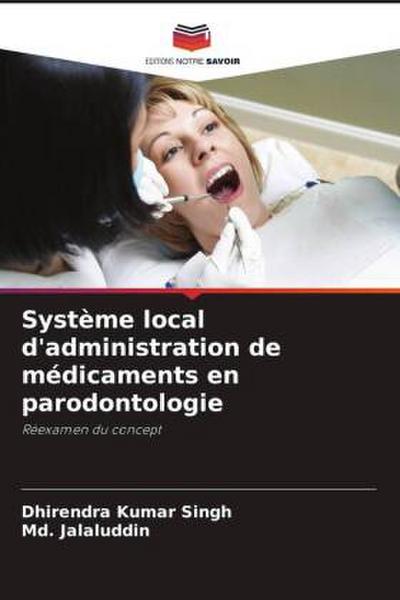 Système local d’administration de médicaments en parodontologie
