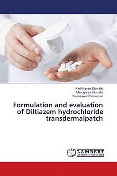 Formulation and evaluation of Diltiazem hydrochloride transdermalpatch