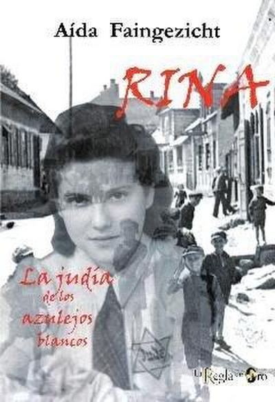 Faingezicht, A: Rina : la judía de los azulejos blancos