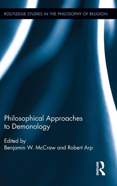 Philosophical Approaches to Demonology