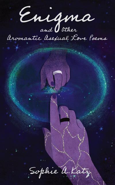 Enigma and Other Aromantic Asexual Love Poems