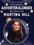 Der inoffizielle Adventskalender für Fans von Martina Hill