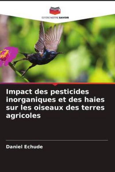 Impact des pesticides inorganiques et des haies sur les oiseaux des terres agricoles