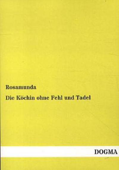 Die Köchin ohne Fehl und Tadel