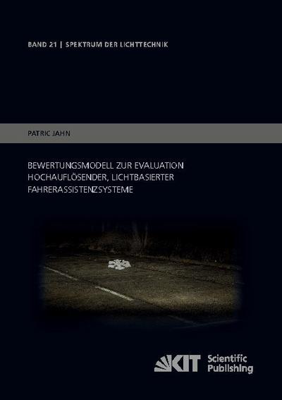 Bewertungsmodell zur Evaluation hochauflösender, lichtbasierter Fahrerassistenzsysteme