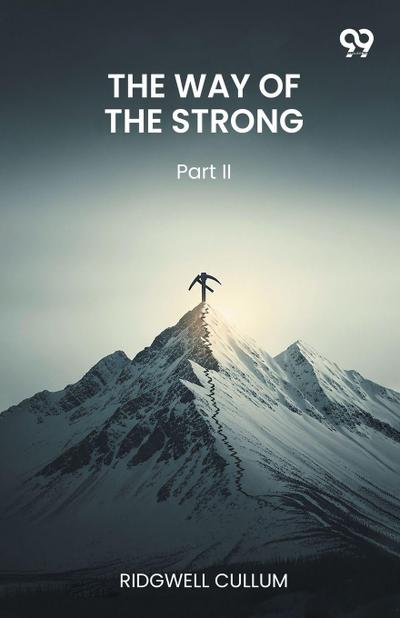 The Way Of The Strong Part II