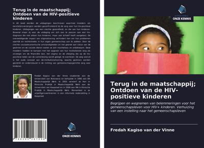 Terug in de maatschappij; Ontdoen van de HIV-positieve kinderen - Fredah Kagiso van der Vinne