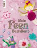 Mein Feenbastelbuch