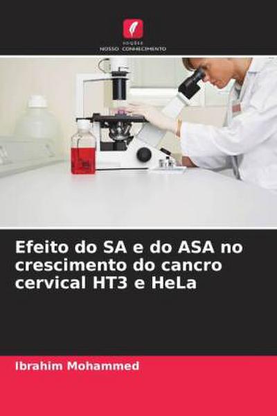 Efeito do SA e do ASA no crescimento do cancro cervical HT3 e HeLa - Ibrahim Mohammed