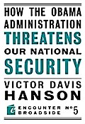 How The Obama Administration Threatens Our National Security