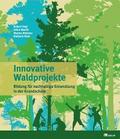 Innovative Waldprojekte