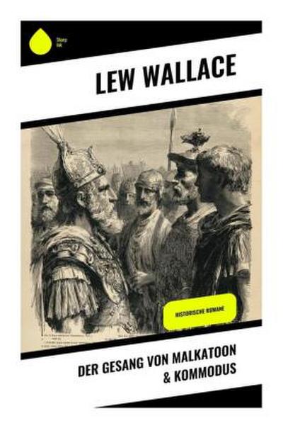 Der Gesang von Malkatoon & Kommodus