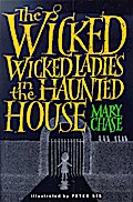 The Wicked, Wicked Ladies in the Haunted House