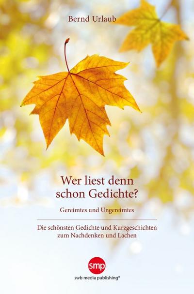 Wer liest denn schon Gedichte?