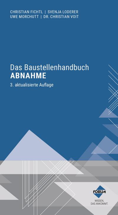Das Baustellenhandbuch Abnahme, m. 1 Buch, m. 1 E-Book, m. 1 Online-Zugang