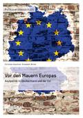 Vor den Mauern Europas.Asylpolitik in Deutschland und der EU