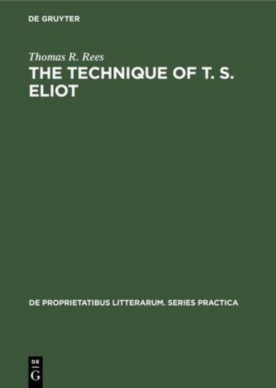 The Technique of T. S. Eliot