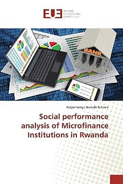 Social performance analysis of Microfinance Institutions in Rwanda