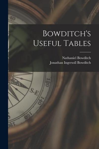 Bowditch’s Useful Tables
