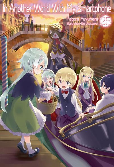 In Another World with My Smartphone: Volume 25 (Light Novel)
