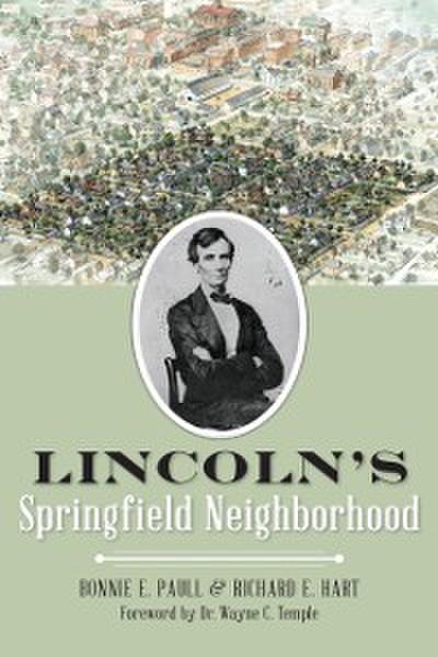 Lincoln’s Springfield Neighborhood