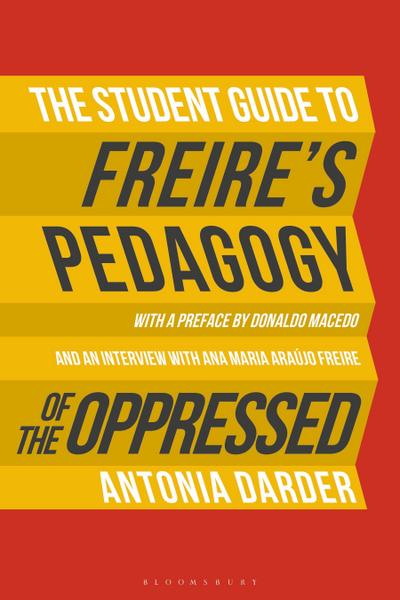 The Student Guide to Freire’s ’Pedagogy of the Oppressed’