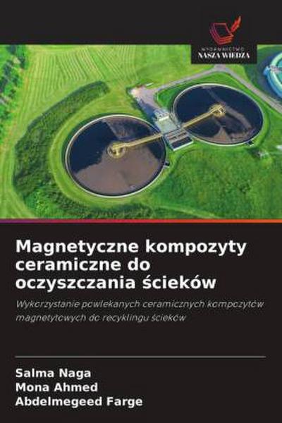 Magnetyczne kompozyty ceramiczne do oczyszczania ¿cieków