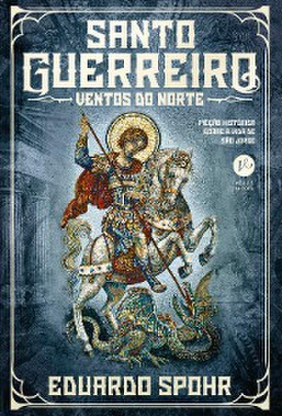 Santo guerreiro: Ventos do norte (Vol. 2)