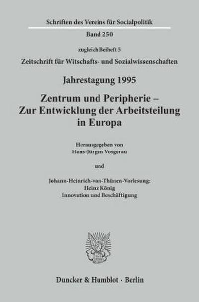 Zentrum und Peripherie - Zur Entwicklung der Arbeitsteilung in Europa.