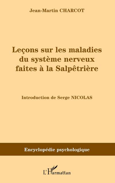 Leçons sur les maladies du système nerveux faites à la Salpêtrières (1872-1873)