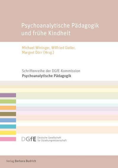 Psychoanalytische Pädagogik und frühe Kindheit