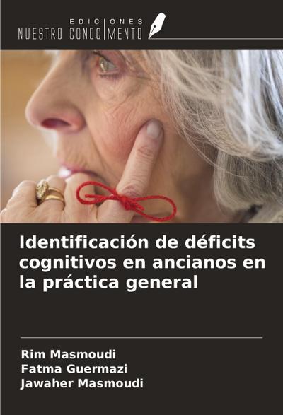 Identificación de déficits cognitivos en ancianos en la práctica general