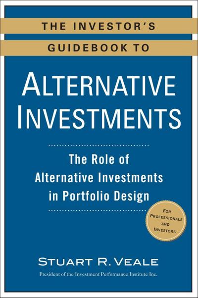 The Investor’s Guidebook to Alternative Investments
