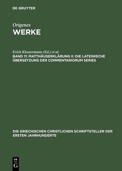 Matthäuserklärung II: Die lateinische Übersetzung der Commentariorum Series