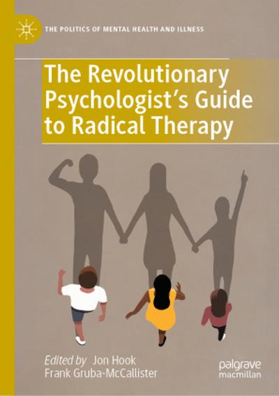 The Revolutionary Psychologist’s Guide to Radical Therapy