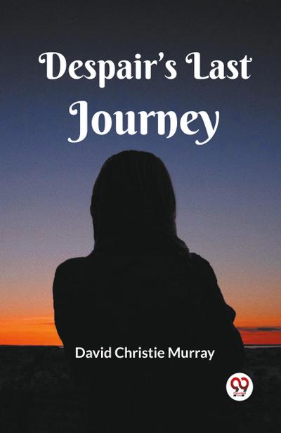Despair’s Last Journey