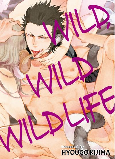 Wild Wild Wildlife - Hyougo Kijima