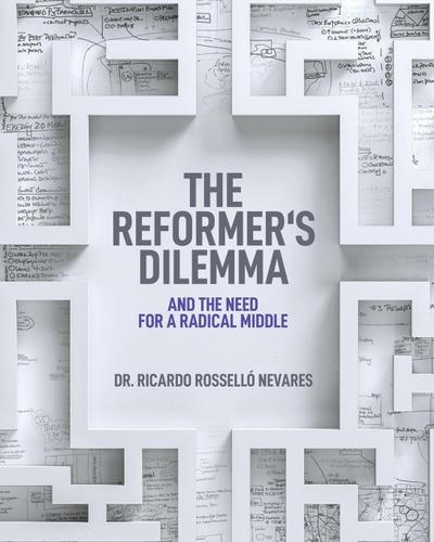 The Reformer’s Dilemma