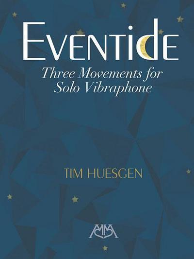 Eventide - Three Movements for Solo Vibraphone, Vibraphone