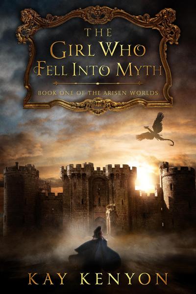The Girl Who Fell Into Myth (The Arisen Worlds, #1)