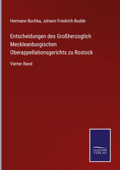 Entscheidungen des Großherzoglich Meckleanburgischen Oberappellationsgerichts zu Rostock