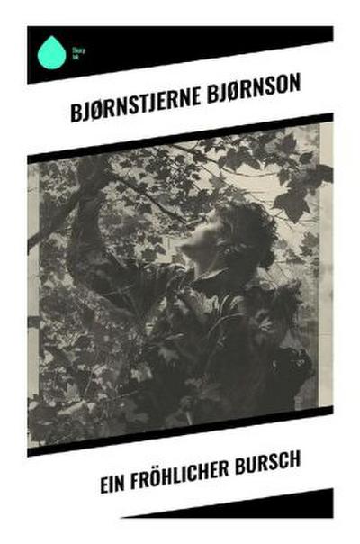 Ein fröhlicher Bursch