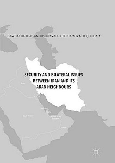 Security and Bilateral Issues between Iran and its Arab Neighbours