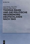 Thomas Mann und die politische Neuordnung Deutschl