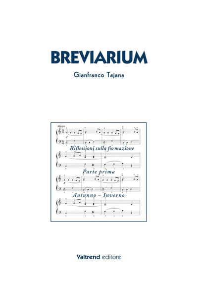 Breviarium. Riflessioni sulla formazione. Parte prima: Autunno-Inverno