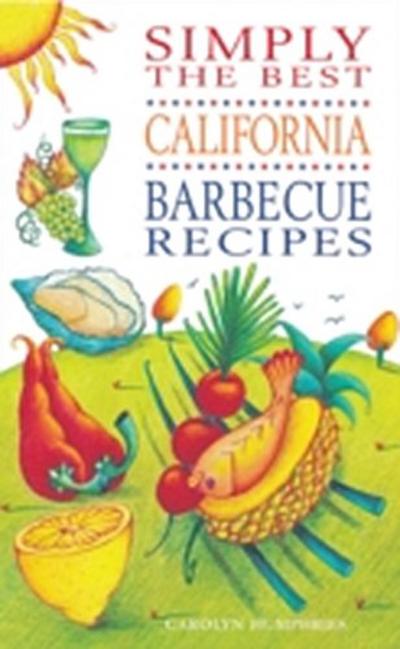 Simply the Best California BBQ Recipes