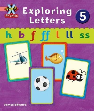 Project X Phonics Pink: Exploring Letters 5