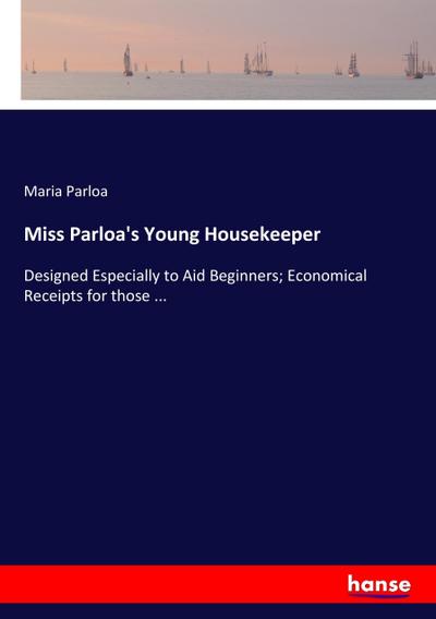 Miss Parloa’s Young Housekeeper
